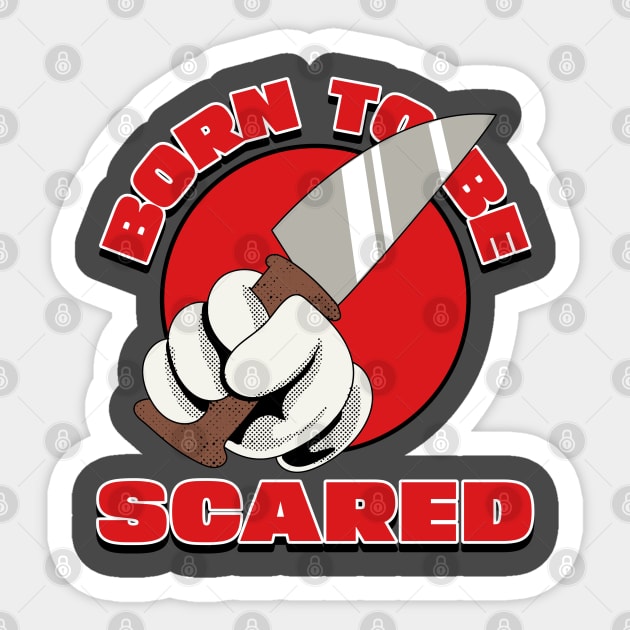 Born to Be Scared Knife Design Sticker by Horror Threads